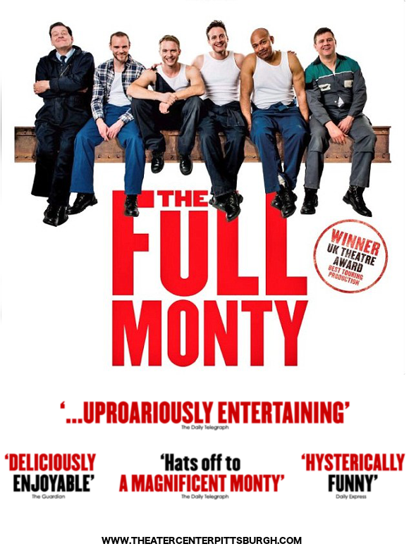 full monty musical broadway benedum center pittsburgh see get tickets