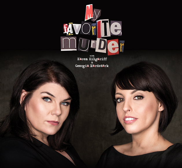 My Favorite Murder at Benedum Center