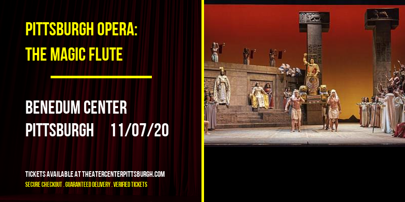 Pittsburgh Opera: The Magic Flute at Benedum Center tickets Pittsburgh Opera: The Magic Flute at Benedum Center