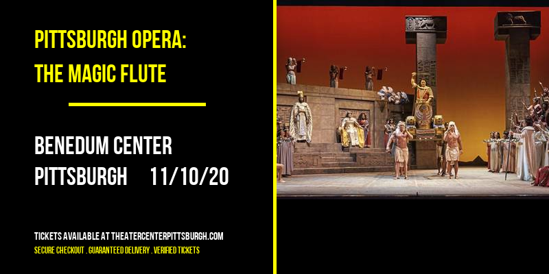 Pittsburgh Opera: The Magic Flute at Benedum Center tickets Pittsburgh Opera: The Magic Flute at Benedum Center