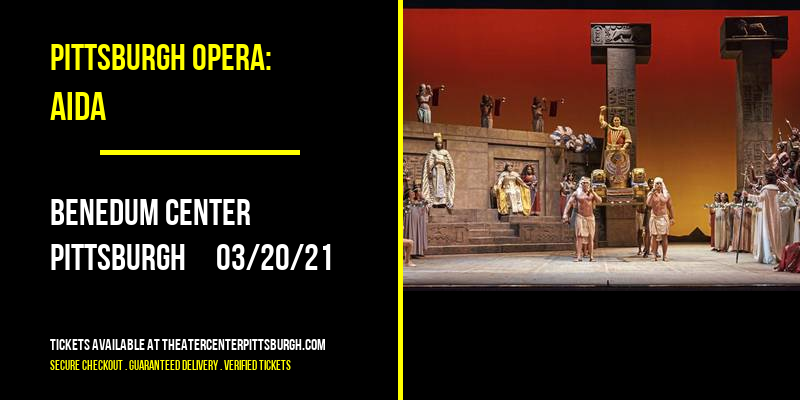 Pittsburgh Opera: Aida at Benedum Center tickets Pittsburgh Opera: Aida at Benedum Center