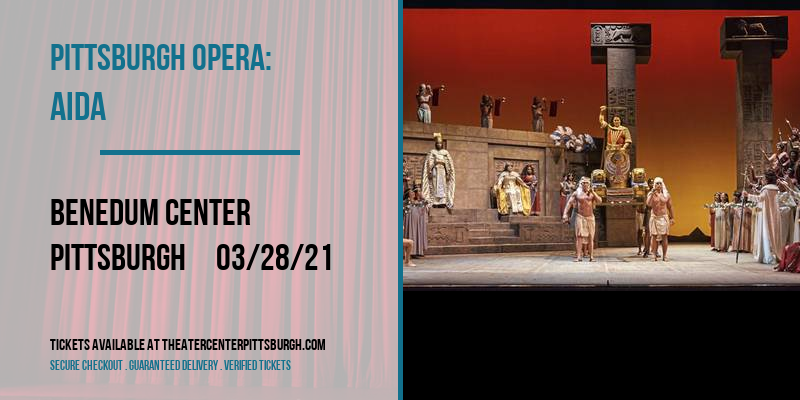 Pittsburgh Opera: Aida at Benedum Center tickets Pittsburgh Opera: Aida at Benedum Center