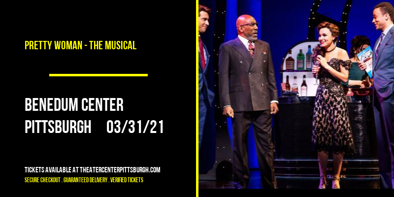 Pretty Woman - The Musical at Benedum Center tickets Pretty Woman - The Musical at Benedum Center