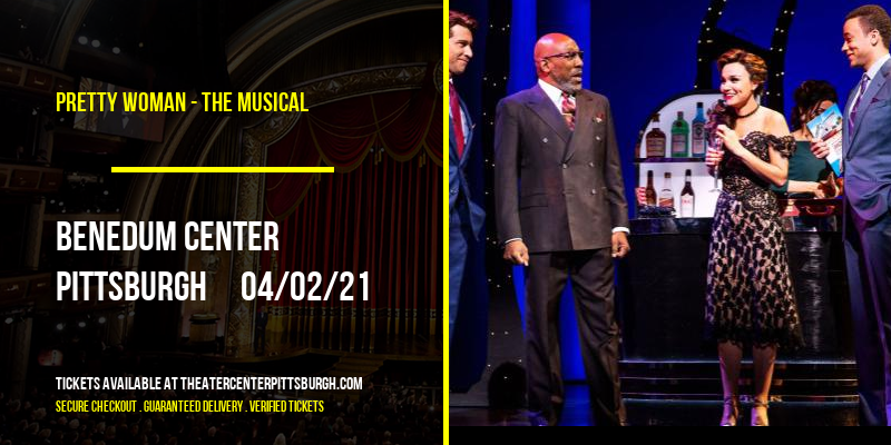 Pretty Woman - The Musical at Benedum Center tickets Pretty Woman - The Musical at Benedum Center
