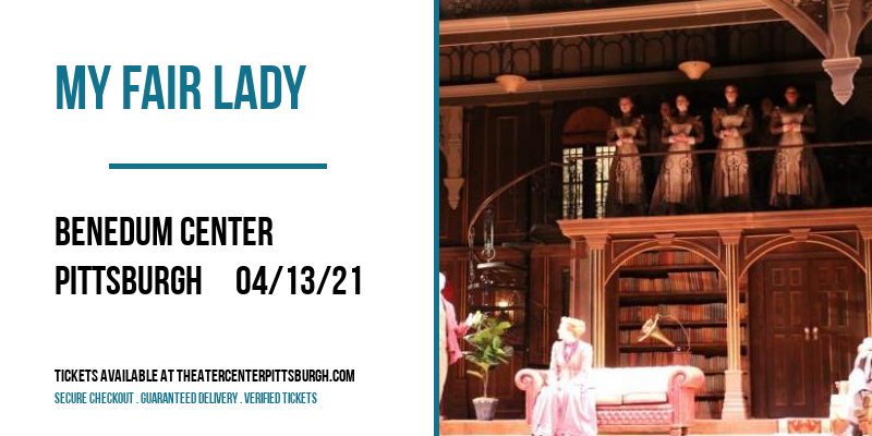 My Fair Lady [CANCELLED] at Benedum Center