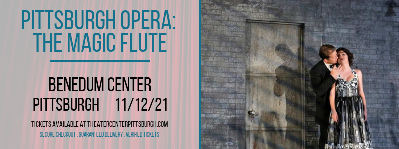 Pittsburgh Opera: The Magic Flute at Benedum Center