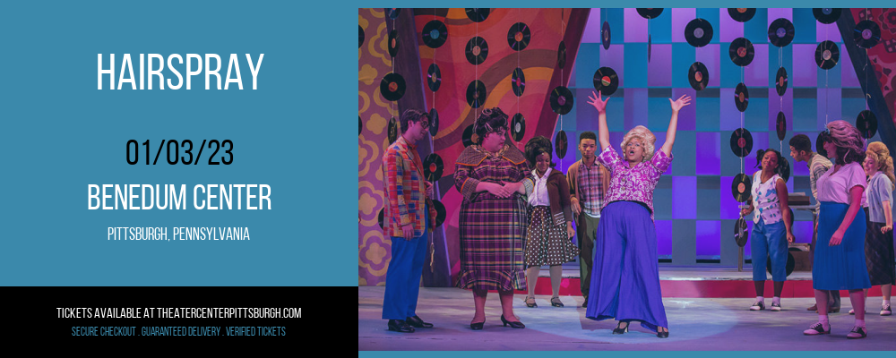 Hairspray at Benedum Center tickets Hairspray at Benedum Center