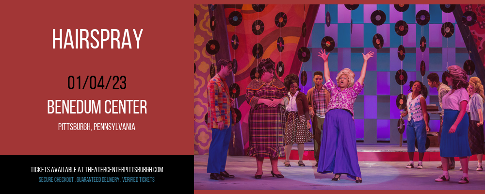 Hairspray at Benedum Center tickets Hairspray at Benedum Center