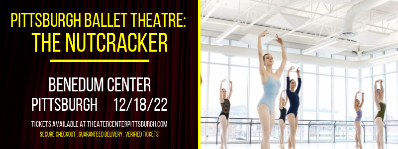 Pittsburgh Ballet Theatre: The Nutcracker at Benedum Center tickets Pittsburgh Ballet Theatre: The Nutcracker at Benedum Center