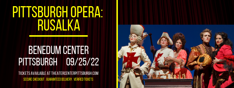 Pittsburgh Opera: Rusalka at Benedum Center