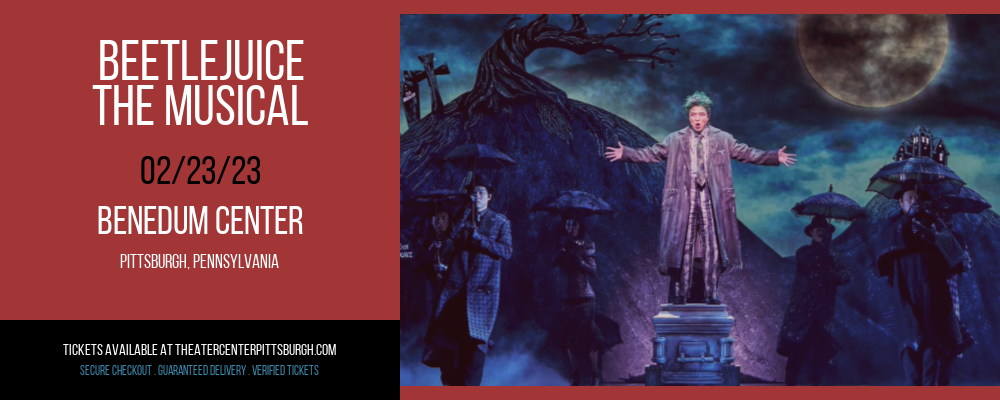 Beetlejuice - The Musical at Benedum Center tickets Beetlejuice - The Musical at Benedum Center