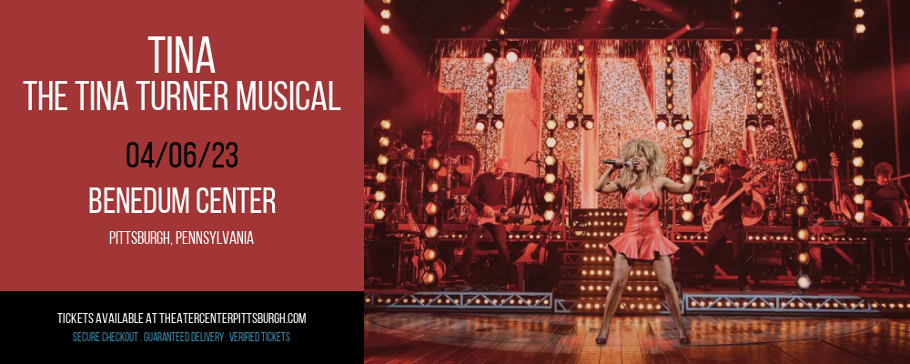 TINA - The Tina Turner Musical at Benedum Center tickets TINA - The Tina Turner Musical at Benedum Center