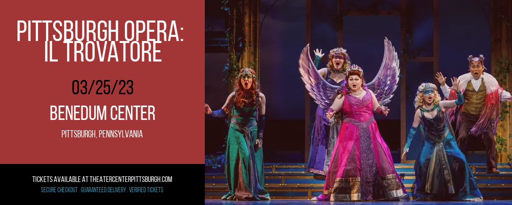 Pittsburgh Opera: Il Trovatore at Benedum Center tickets Pittsburgh Opera: Il Trovatore at Benedum Center