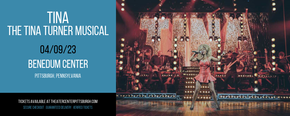 TINA - The Tina Turner Musical at Benedum Center tickets TINA - The Tina Turner Musical at Benedum Center
