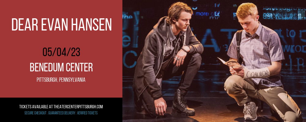 Dear Evan Hansen at Benedum Center tickets Dear Evan Hansen at Benedum Center