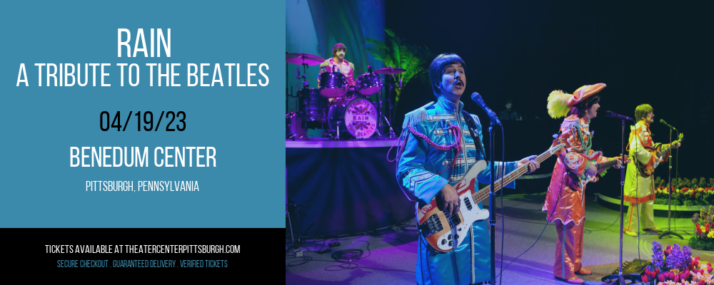 Rain - A Tribute to the Beatles at Benedum Center tickets Rain - A Tribute to the Beatles at Benedum Center