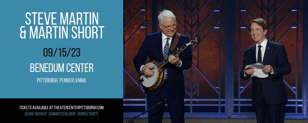 Steve Martin & Martin Short at Benedum Center