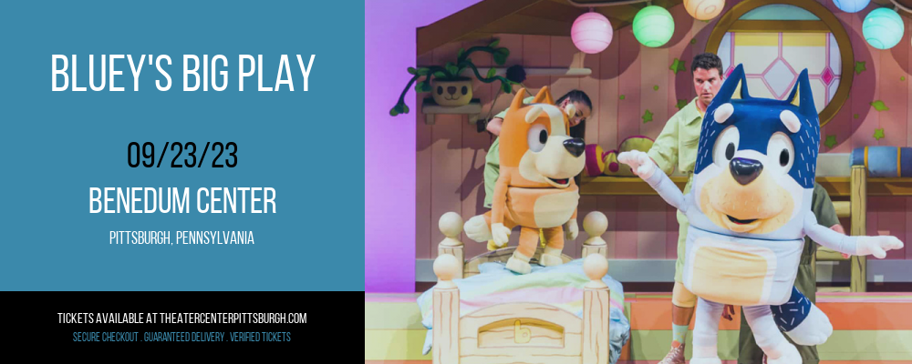 Bluey's Big Play at Benedum Center