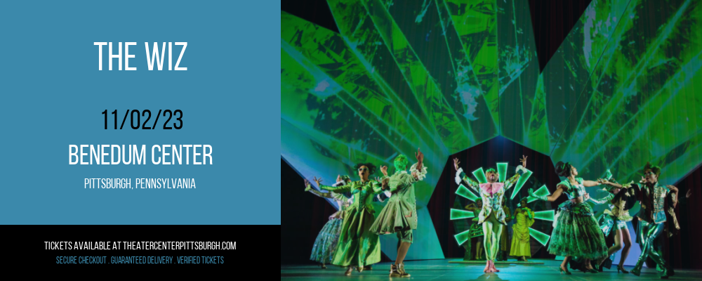 The Wiz at Benedum Center