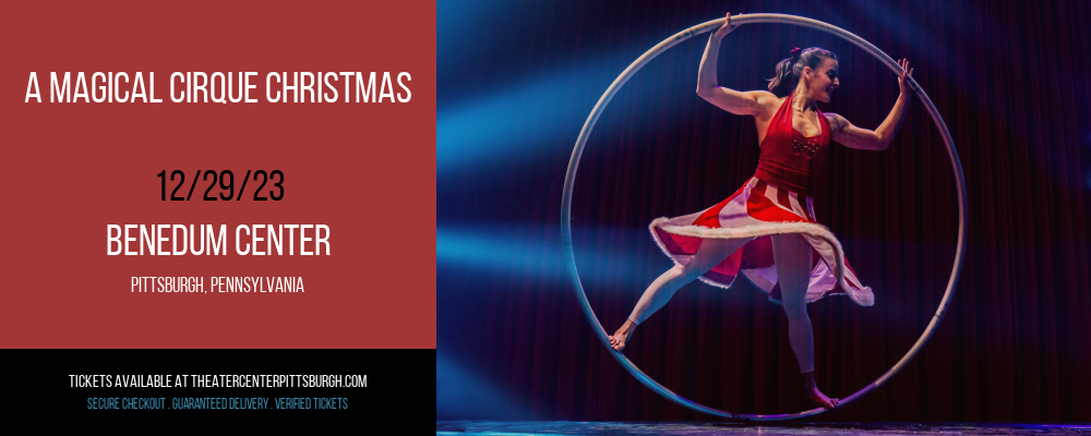A Magical Cirque Christmas at Benedum Center
