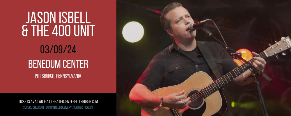 Jason Isbell & The 400 Unit at Benedum Center