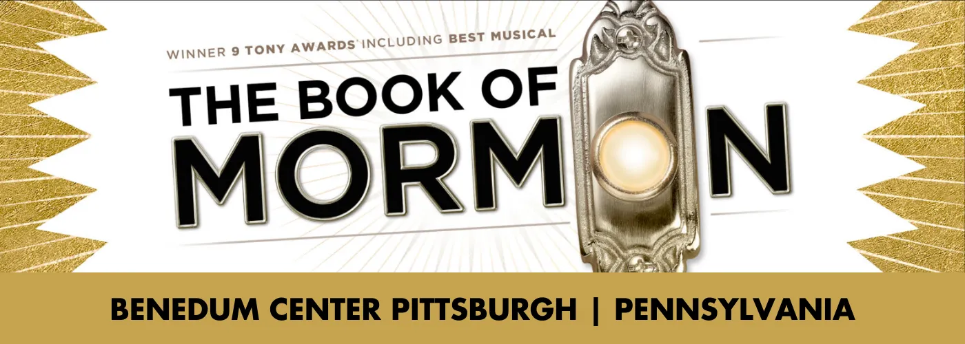 The Book of Mormon Tickets Benedum Center Pittsburgh Benedum Center