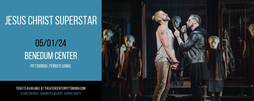 Jesus Christ Superstar at Benedum Center