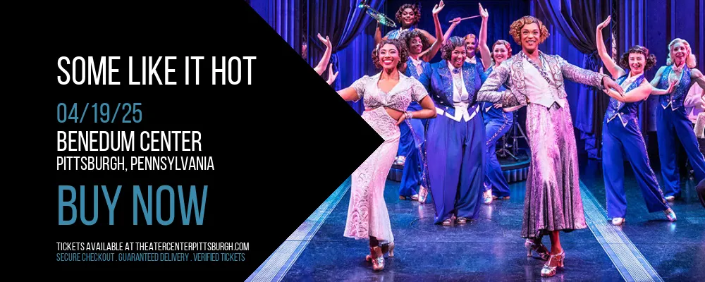 Some Like It Hot at Benedum Center
