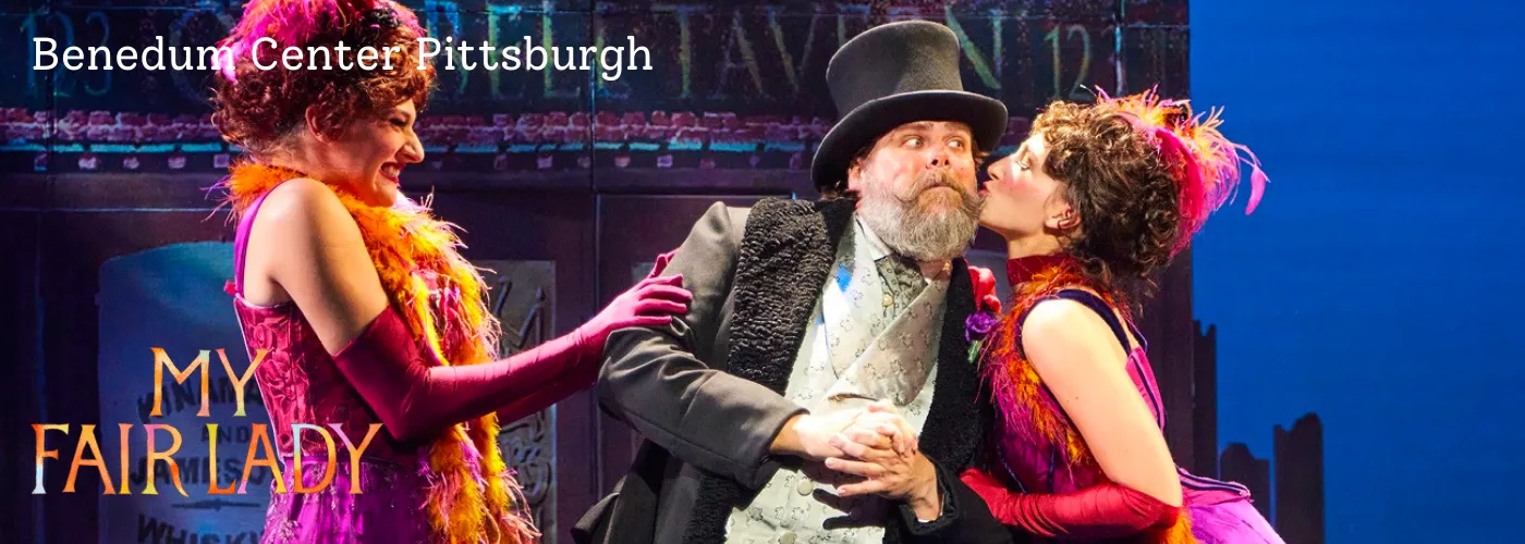 My Fair Lady Tickets Benedum Center Pittsburgh Benedum Center