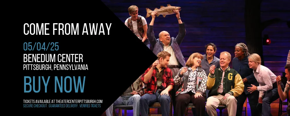 Come From Away at Benedum Center