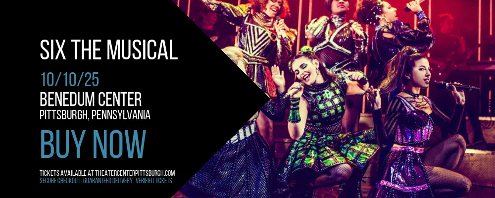 Six The Musical at Benedum Center