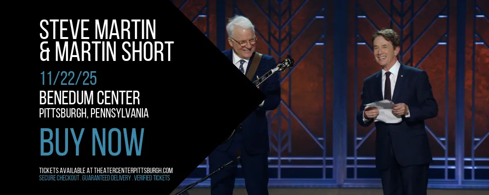 Steve Martin & Martin Short at Benedum Center