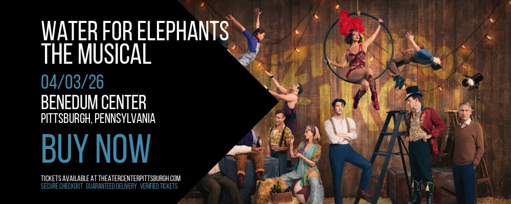 Water for Elephants at Benedum Center