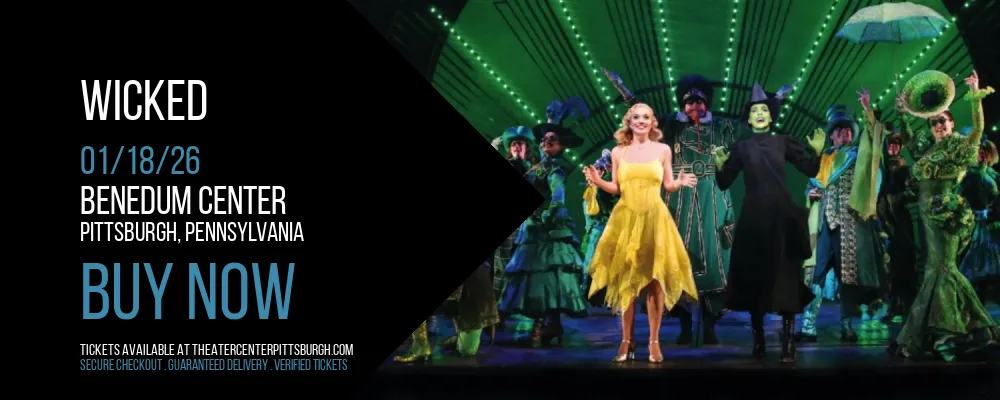 Wicked at Benedum Center